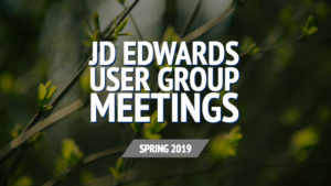 JD Edwards User Group Meetings